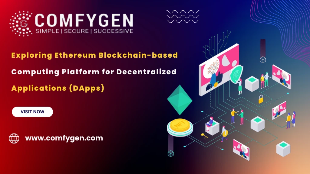 Comfygen Ethereum Blockchain Based Computing Platform For DApps