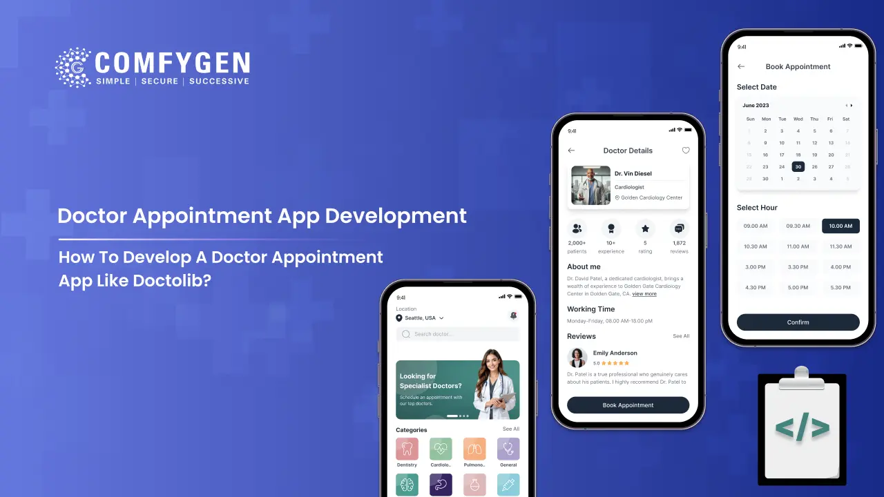 How To Develop a Doctor Appointment App Like Doctolib?