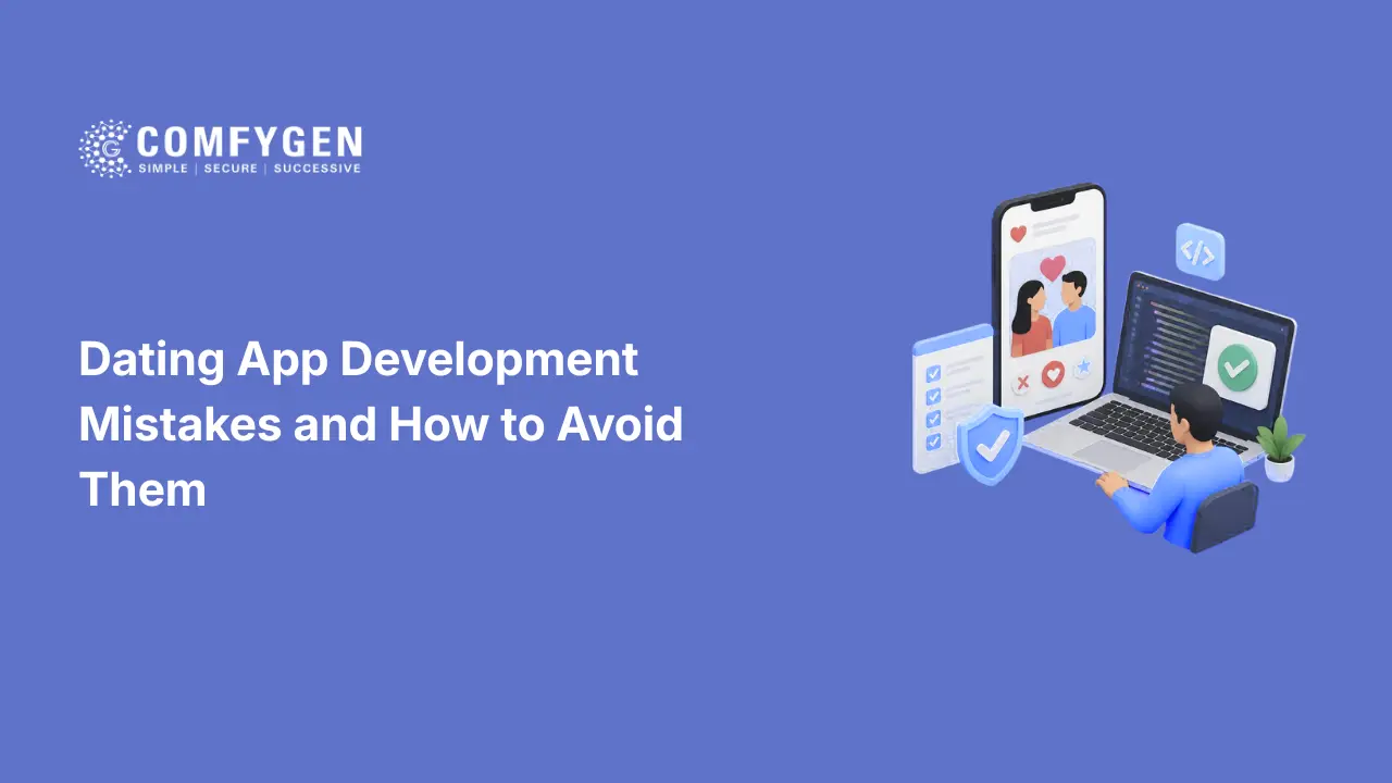 Common Dating App Development Mistakes and How to fix Them