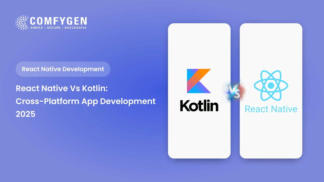React Native vs Kotlin: Which Is Better for Android App Development?