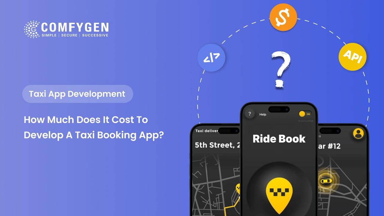 Taxi Booking App Development Cost in 2026: A Complete Price Breakdown