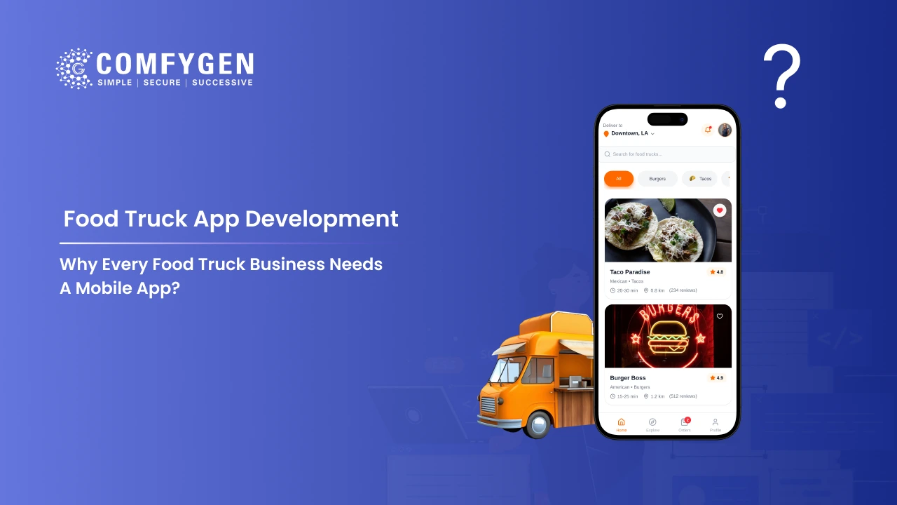 Why Every Food Truck Business Needs a Mobile App in 2026?