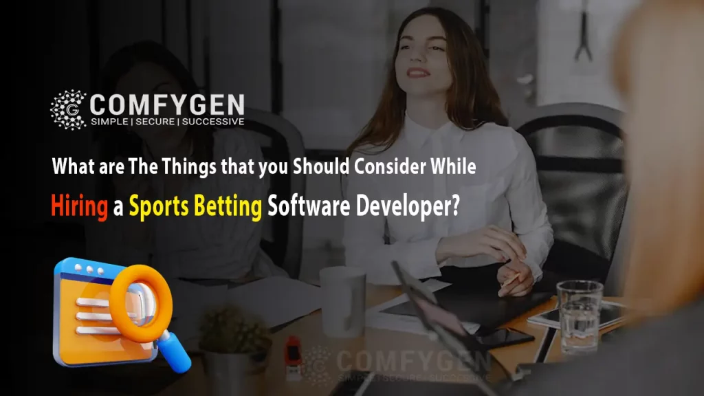 What are The Things that you Should Consider While Hiring a Sports Betting Software Developer?