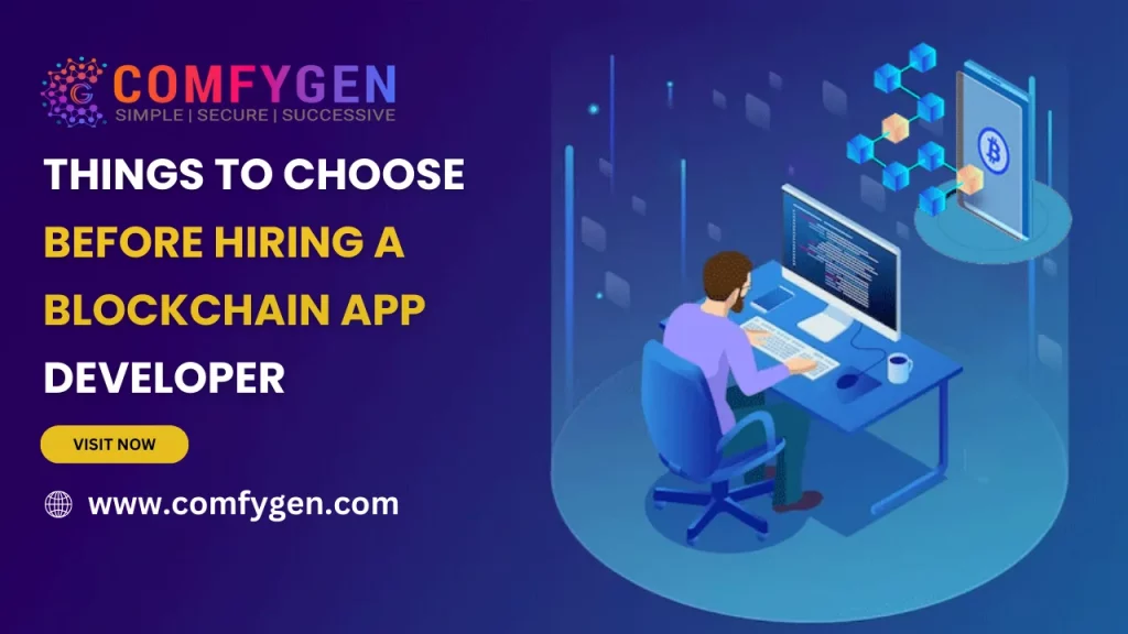 Things to Choose Before Hiring a Blockchain App Developer