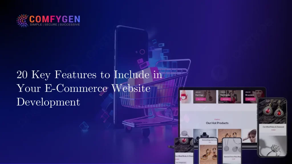 20 Key Features to Include in Your E-Commerce Website Development