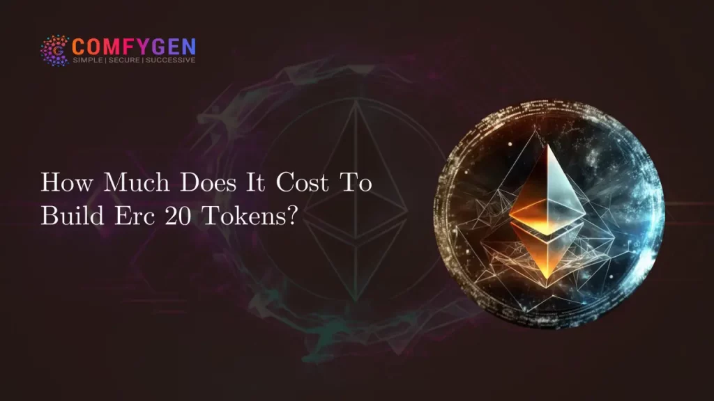 How Much Does It Cost To Build Erc 20 Token