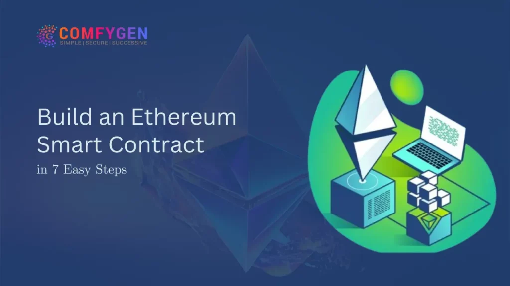 How to Build an Ethereum Smart Contract in 7 Easy Step