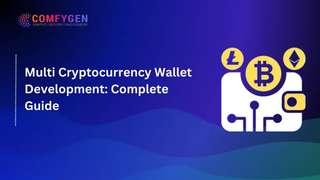 Multi Cryptocurrency Wallet Development Complete Guide