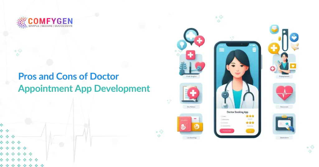 Pros And Cons of Doctor Appointment App Development