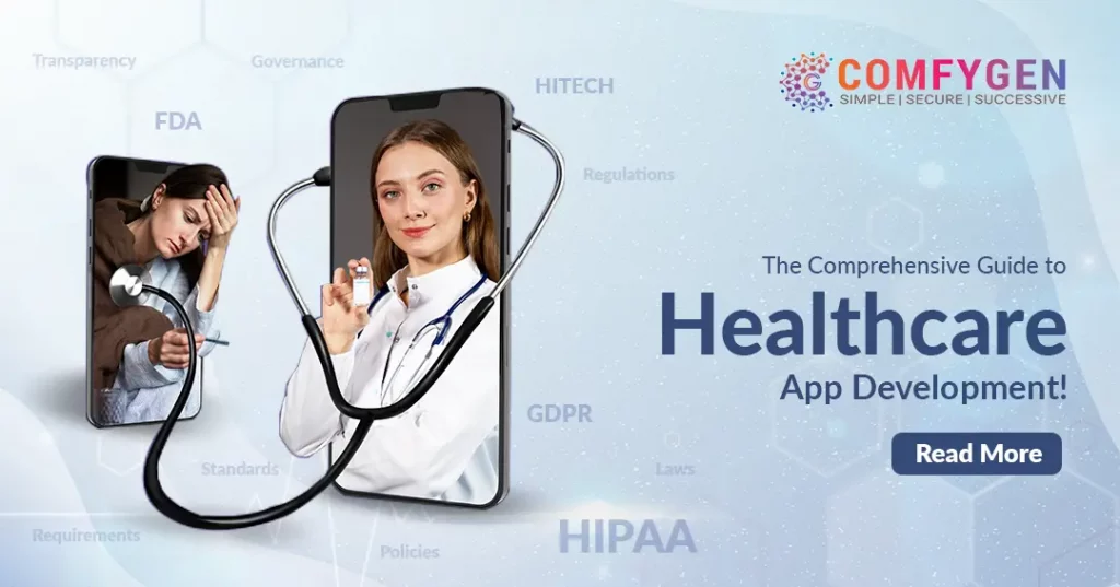 The Comprehensive Guide to Healthcare App Developments