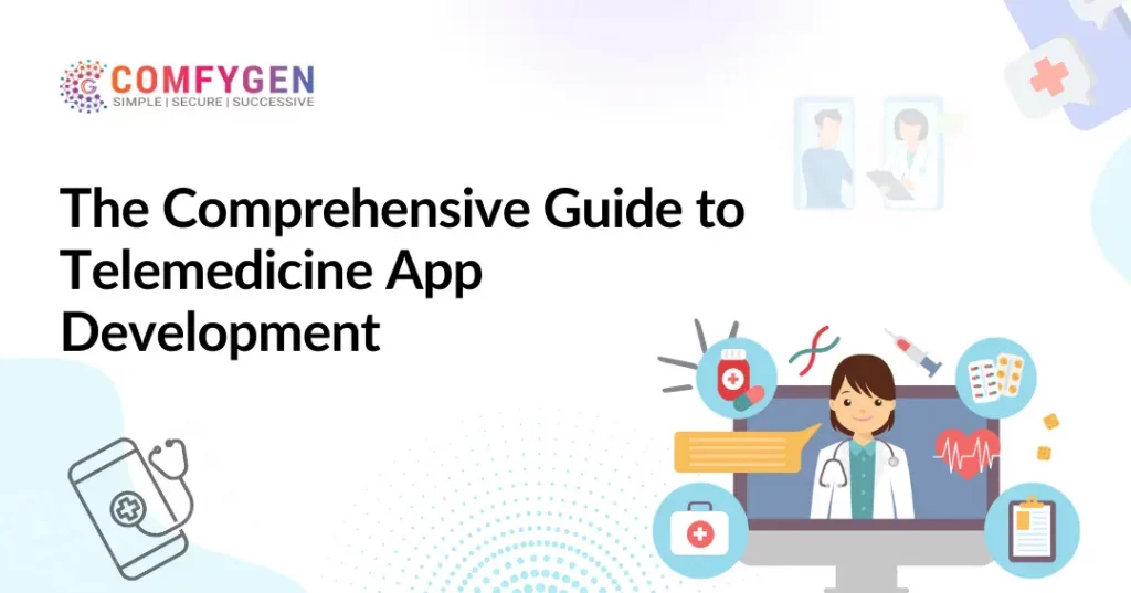 Guide to Telemedicine App Development