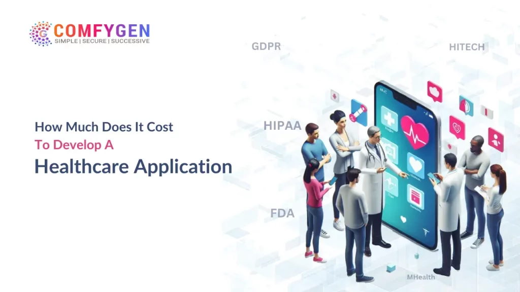 How Much Does It Cost To Develop A Healthcare Application