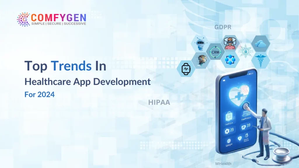 Top Trends In Healthcare App Development For 2024