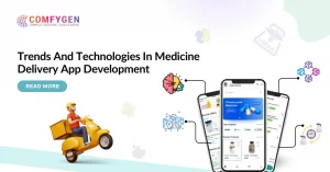 Trends And Technologies In Medicine Delivery App Development