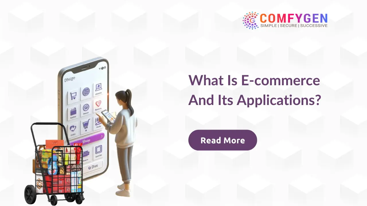 What Is E-commerce And Its Applications