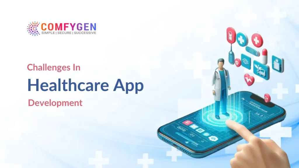 challenges in healthcare app development